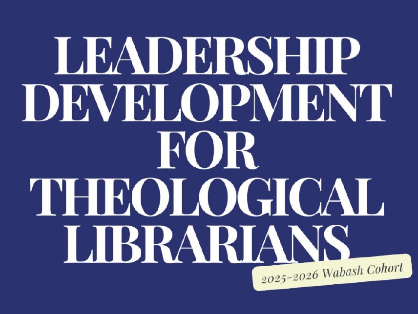 graphic for Leadership Development for Theological Librarians Wabash Cohort 2025-26